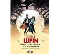 Arsène Lupin Und Das Letzte Geheimnis Von Nostradamus (Graphic Novel)