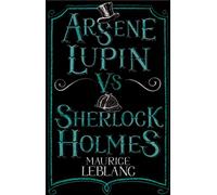 Arsène Lupin vs Sherlock Holmes