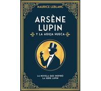 Arsène Lupin y la aguja hueca / The Hollow Needle