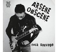 Arsene Obscene - Rock Sauvage [Import]