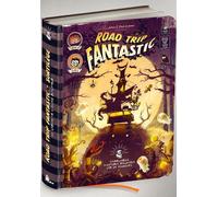 ARSENIC & BOULE DE GOMME road trip fantastic - les veritables fantastiques mesaventures de deux illustrateurs racontees par o