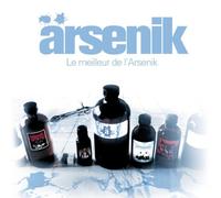 Arsenik - S'il En Reste Quelque Chose