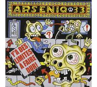 Arseniq 33 - Y'a des Limites a Faire Dur