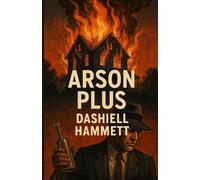 Arson Plus(Illustrated)