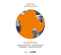 Art 21 - Art In The 21st Century: Systems