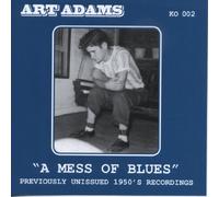 Art Adams - A Mess Of Blues (previously unissued 1950s recordings)