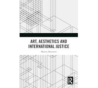 Art, Aesthetics and International Justice