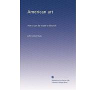 Art américain : comment il peut être fait pour s'épanouir