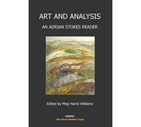 Art and Analysis: An Adrian Stokes Reader (The Harris Meltzer Trust Series) - [Livre en VO] Adrian Stokes, Meg Harris Williams (Auteur)