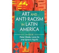 Art and Anti-Racism in Latin America
