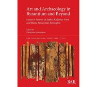 Art And Archaeology In Byzantium And Beyond