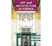 Art and Architecture in Vienna: Unique Walks