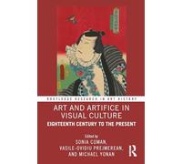 Art and Artifice in Visual Culture: Eighteenth Century to the Present