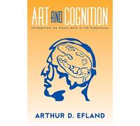 Art and Cognition: Integrating the Visual Arts in the Curriculum