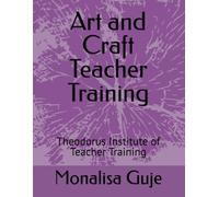 Art and Craft Teacher Training: Theodorus Institute of Teacher Training