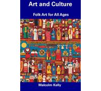 Art And Culture: Folk Art For All Ages