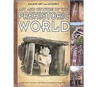 Art and Culture of the Prehistoric World, Ancient Art and Cultures Beatrice D. Brooke (Auteur)