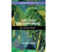 Art and Enchantment by Curry & Patrick University of Wales Trinity St David & UK Curry Patrick University of Wales Trinity St David UK (Auteur)