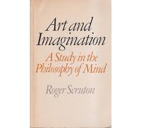 Art and Imagination: A Study in the Philosophy of Mind