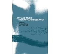 Art and Music: Therapy and Research Gilroy, Andrea (Auteur)