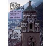 Art And Patronage In The Medieval Mediterranean