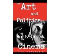 Art And Politics Of Bolivian Cinema
