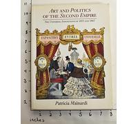 Art and Politics of the Second Empire: The Universal Expositions of 1855 and 1867