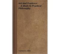 Art and Prudence Mortimer J. Adler (Auteur)
