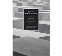 Art and Public History Rebecca Bush, K Tawny Paul (Auteur)