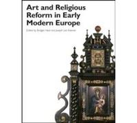Art and Religious Reform in Early Modern Europe G