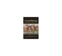 Art And Rhetoric In Roman Culture