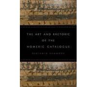 Art And Rhetoric Of The Homeric Catalogue