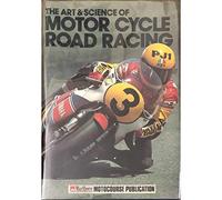 Art and Science of Motor Cycle Road Racing