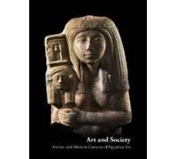 Art And Society: Ancient And Modern Contexts Of Egyptian Art