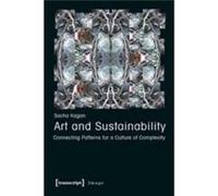 Art And Sustainability (Image) (Paperback) Sacha Kagan, (Auteur)