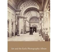 Art And The Early Photographic Album