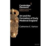 Art And The Formation Of Early Medieval England