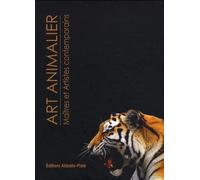 Art animalier: Tome 2, Maîtres et artistes contemporains