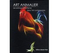 Art animalier: Tome 7, Les animaux de la ferme dans l'art contemporain