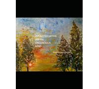 Art Appreciation and the Unconscious Mind
