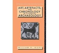 Art, Artefacts And Chronology In Classical Archaeology