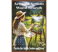Art & Artists Word Search: Easy-to-Read Art Word Searches Featuring Artists, Tools, Styles & Creativity | 50+ Puzzles | 6x9 | The Perfect Gift for Art Lovers