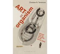 Art as Organism: Biology and the Evolution of the Digital Image