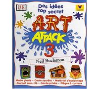 Art Attack, tome 3 : Des idées top secret