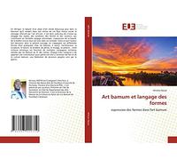 Art bamum et langage des formes: expression des formes dans l'art bamum