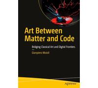 Art Between Matter and Code: Bridging Classical Art and Digital Frontiers