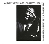 Art Blakey and The Jazz Messengers - A Day with Art Blakey 1961