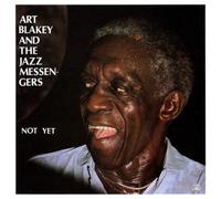 Art Blakey & Jazz Messengers - Not Yet