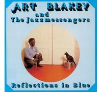 Art Blakey and The Jazz Messengers - Reflection In Blue