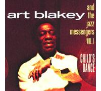 Art Blakey & The Jazz Messengers - Child's Dance